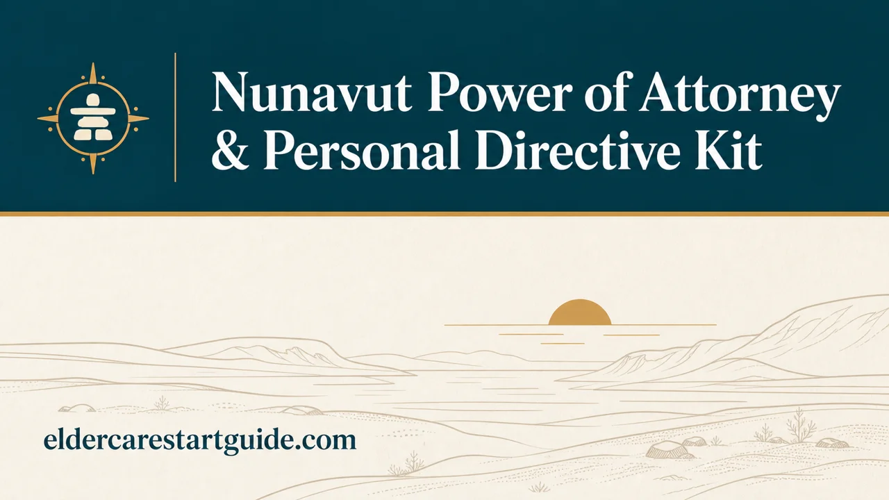 Nunavut POA & Guardianship Kit — Legal Authority for Aging Parents