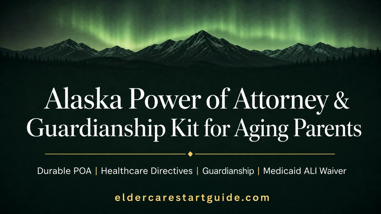 Alaska Power of Attorney & Guardianship Kit — Aging Parents