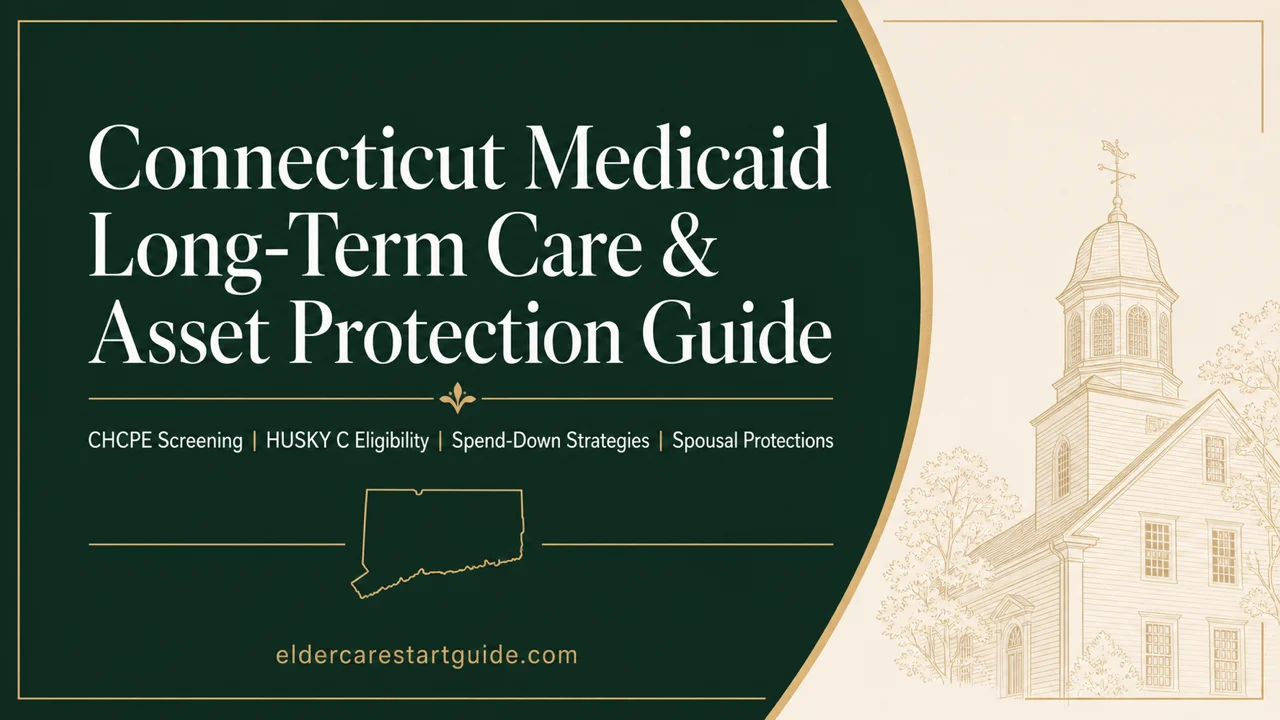 Connecticut Medicaid LTC Guide — Navigate the $1,600 Limit, Screen CHCPE First