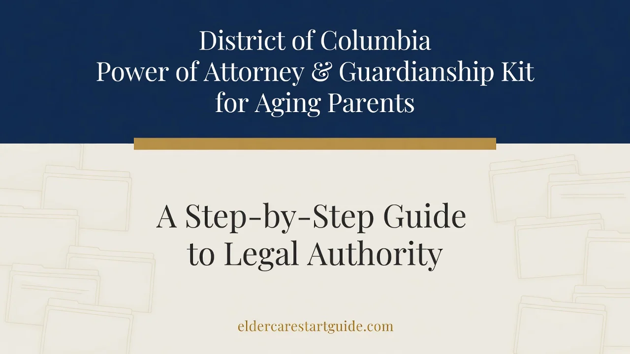 DC Power of Attorney & Guardianship Kit — Protect Your Aging Parent