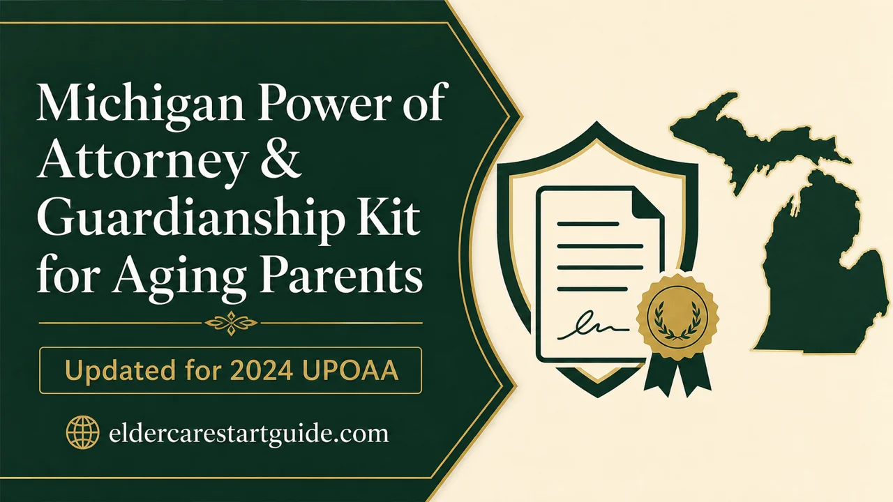 Michigan POA & Guardianship Kit — Protect Your Aging Parent
