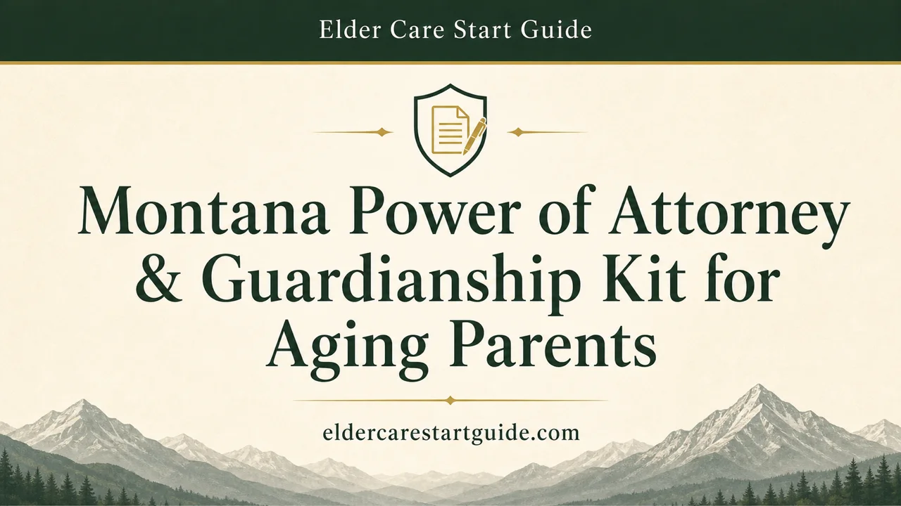 Montana Power of Attorney & Guardianship Kit — Aging Parents