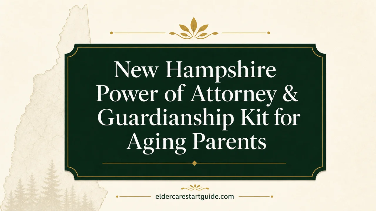 New Hampshire POA & Guardianship Kit — Legal Authority for Aging Parents